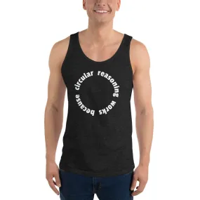 Circular reasoning works - Unisex Tank Top